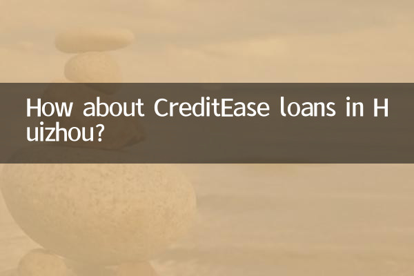Qu’en est-il des prêts CreditEase à Huizhou ?