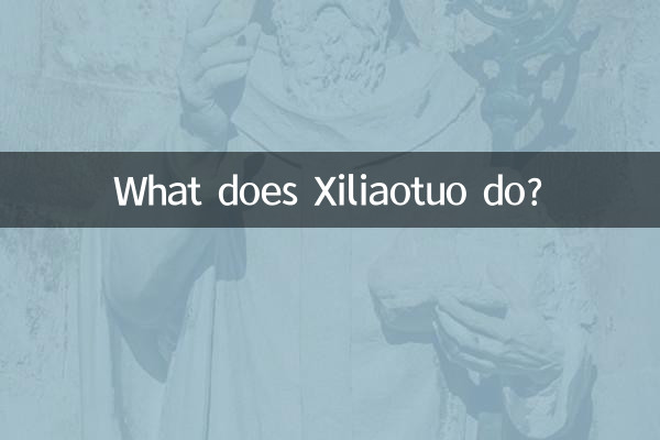 Was macht Xiliaotuo?