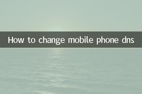 Comment changer le DNS d'un téléphone portable