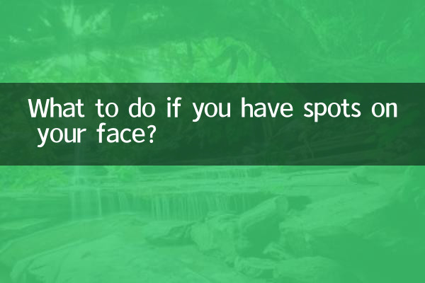 What to do if you have spots on your face?