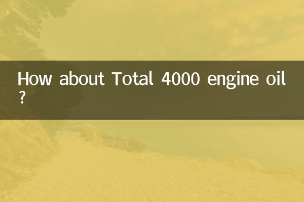 How about Total 4000 engine oil?