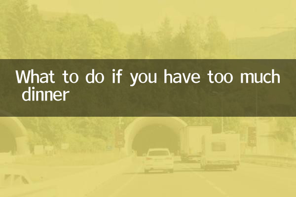 Que faire si vous dînez trop