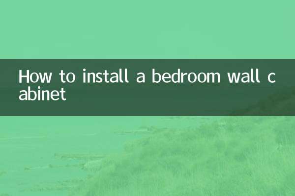How to install a bedroom wall cabinet