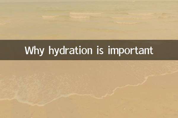 Pourquoi l'hydratation est importante