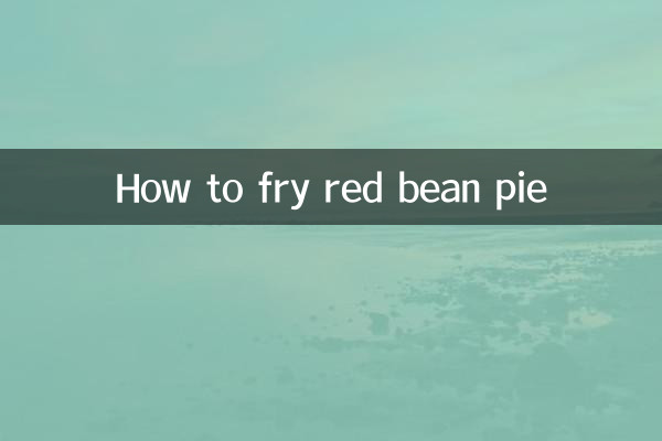 How to fry red bean pie