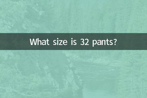 Welche Größe hat eine 32er Hose?