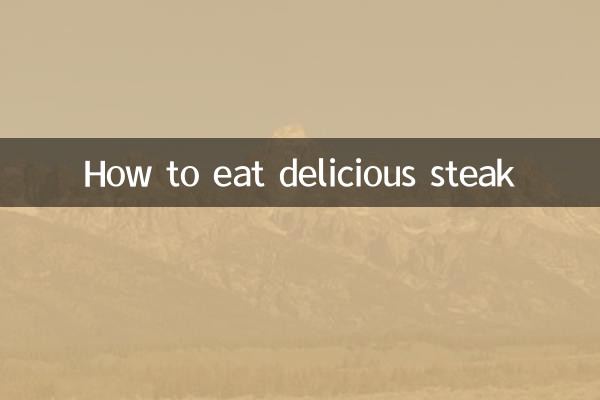 Cómo comer un delicioso bistec