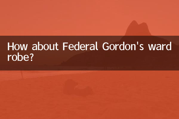 Et la garde-robe de Federal Gordon ?