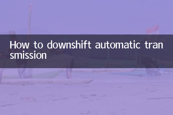 Cómo reducir la transmisión automática