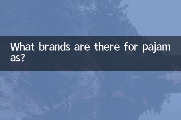 Quelles marques existe-t-il pour les pyjamas ?