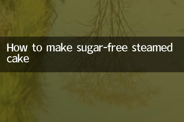 How to make sugar-free steamed cake