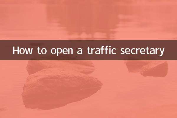 How to open a traffic secretary