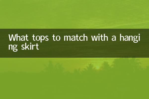 What tops to match with a hanging skirt
