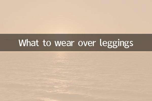 Was trägt man über Leggings?