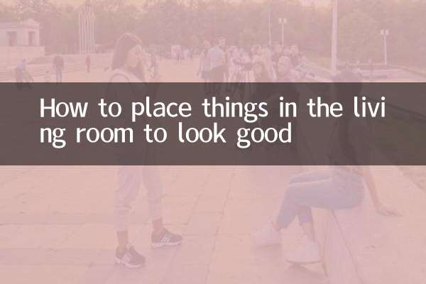So platzieren Sie Dinge im Wohnzimmer, damit sie gut aussehen