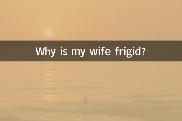 Por que minha esposa é frígida?