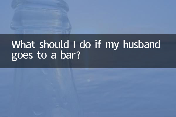 What should I do if my husband goes to a bar?