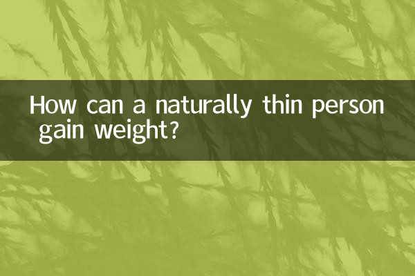 How can a naturally thin person gain weight?