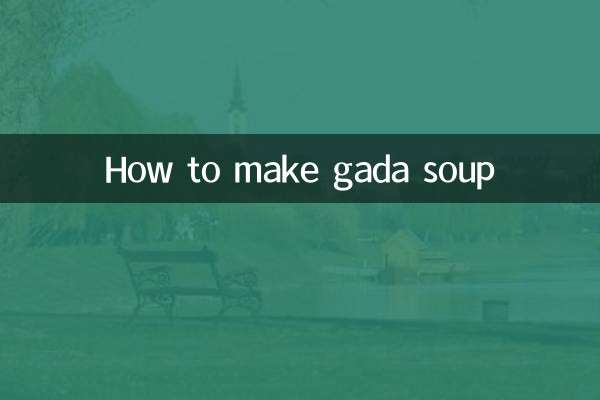 طرز تهیه سوپ گادا