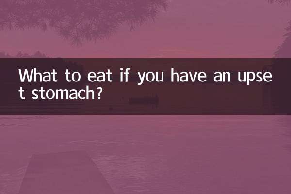 Was essen bei Magenbeschwerden?