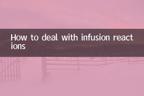 Comment gérer les réactions à la perfusion