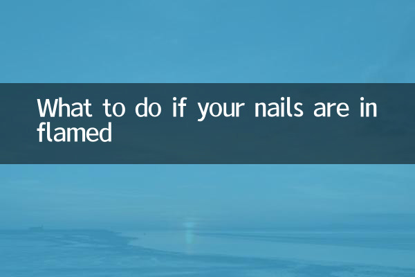 What to do if your nails are inflamed