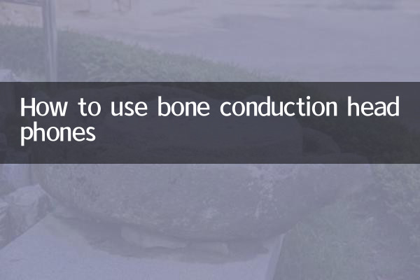 Comment utiliser des écouteurs à conduction osseuse