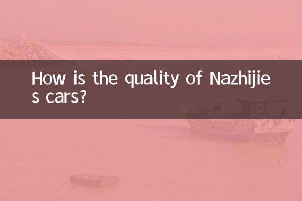 How is the quality of Nazhijie’s cars?