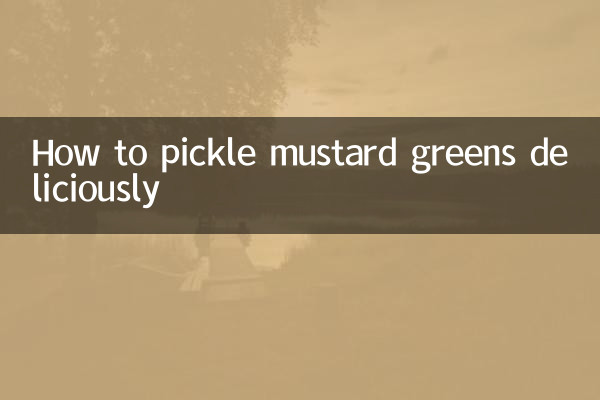 How to pickle mustard greens deliciously