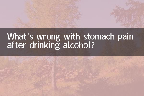 Qu'est-ce qui ne va pas avec les douleurs à l'estomac après avoir bu de l'alcool ?