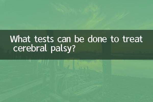 Welche Tests können zur Behandlung von Zerebralparese durchgeführt werden?