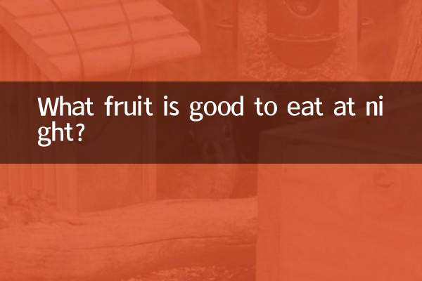 Welche Früchte kann man abends gut essen?
