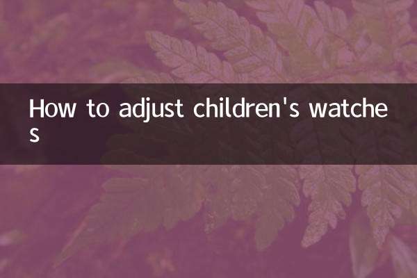 How to adjust children's watches