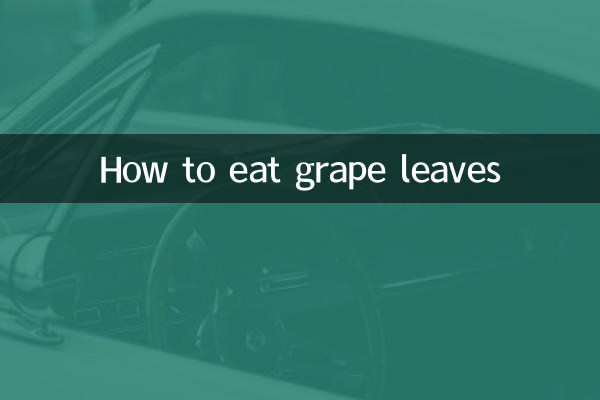 How to eat grape leaves