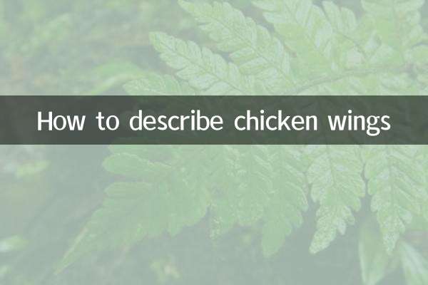 How to describe chicken wings