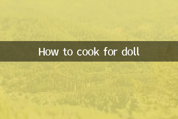 गुड़िया के लिए खाना कैसे बनाये