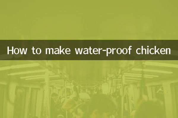 How to make water-proof chicken