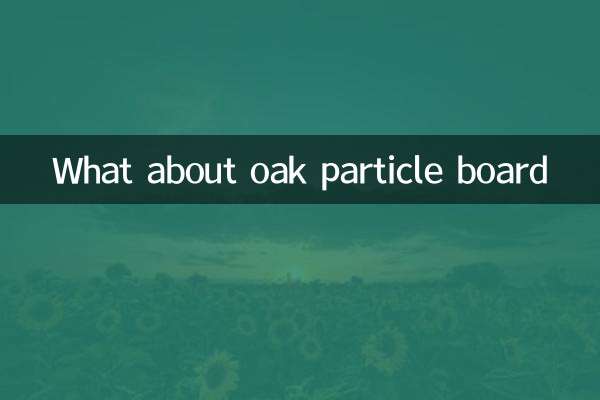 Wie wäre es mit Spanplatten aus Eichenholz?