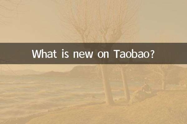 What is new on Taobao?
