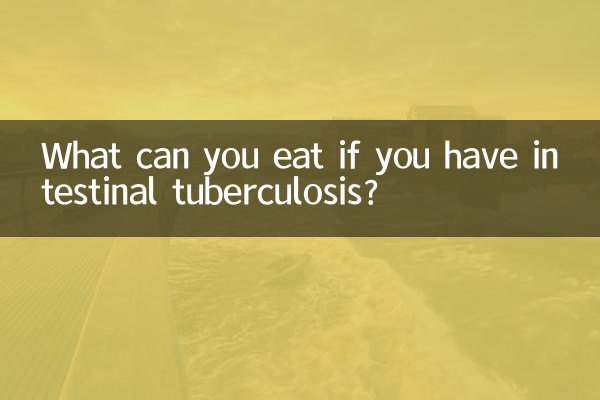 What can you eat if you have intestinal tuberculosis?