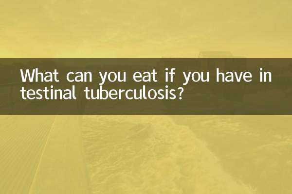 What can you eat if you have intestinal tuberculosis?