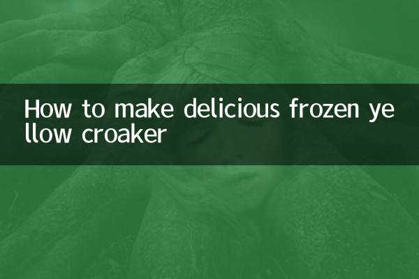 How to make delicious frozen yellow croaker