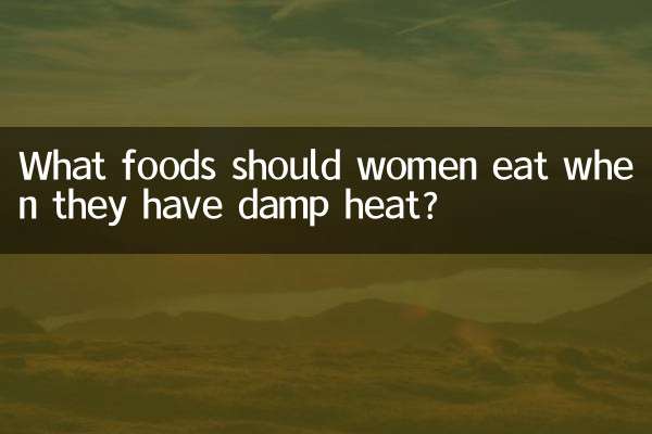 Que alimentos as mulheres devem comer quando têm calor úmido?