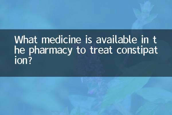 What medicine is available in the pharmacy to treat constipation?