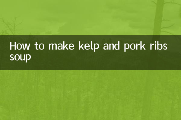 Comment faire une soupe de varech et de côtes de porc