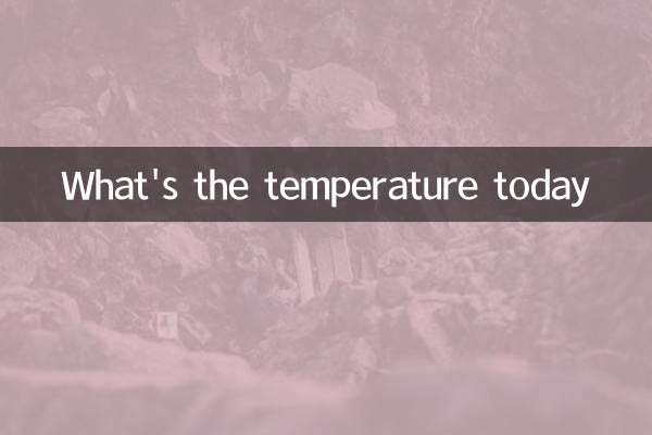 What's the temperature today
