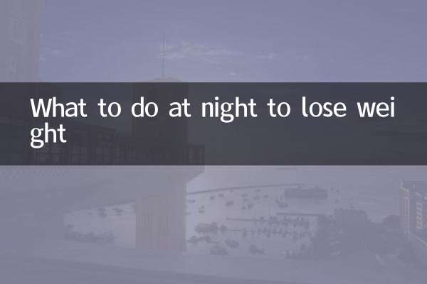 What to do at night to lose weight