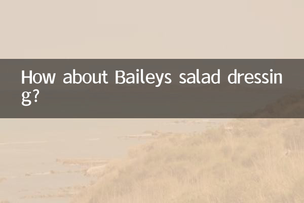 How about Baileys salad dressing?