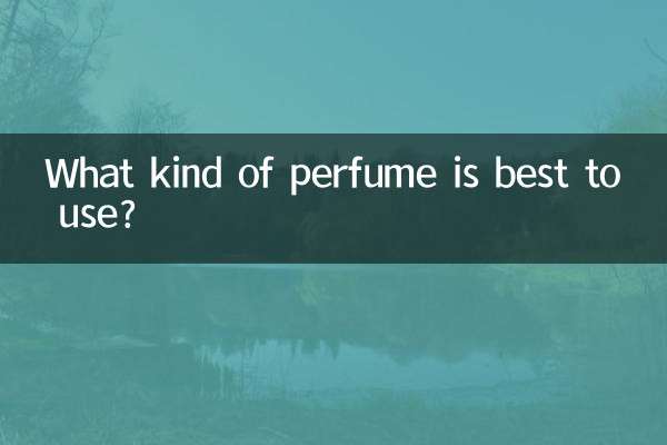 ما هو نوع العطر الأفضل للاستخدام؟