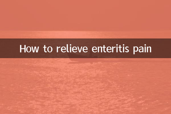 How to relieve enteritis pain